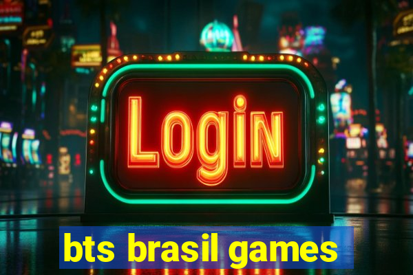 bts brasil games